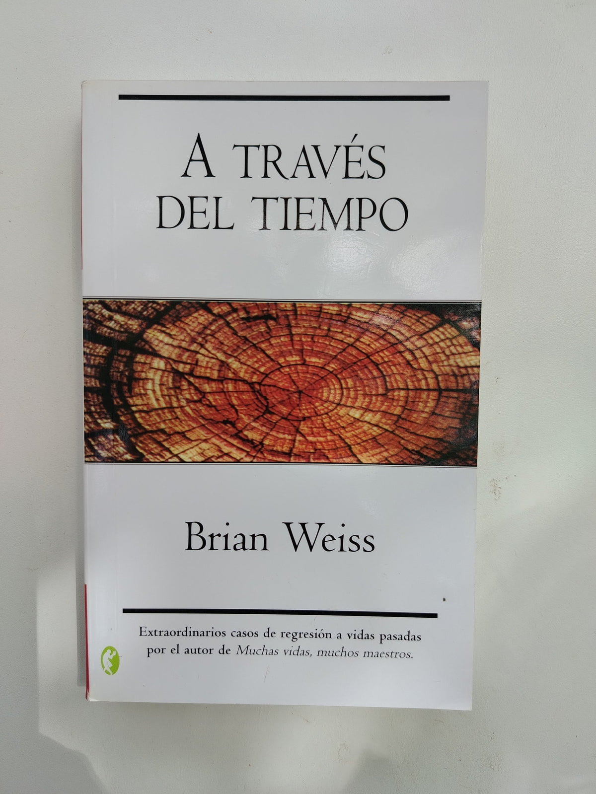 A TRAVES DEL TIEMPO - BRIAN WEISS