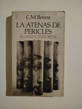 LA ATENAS DE PERICLES - C. M. BOWRA