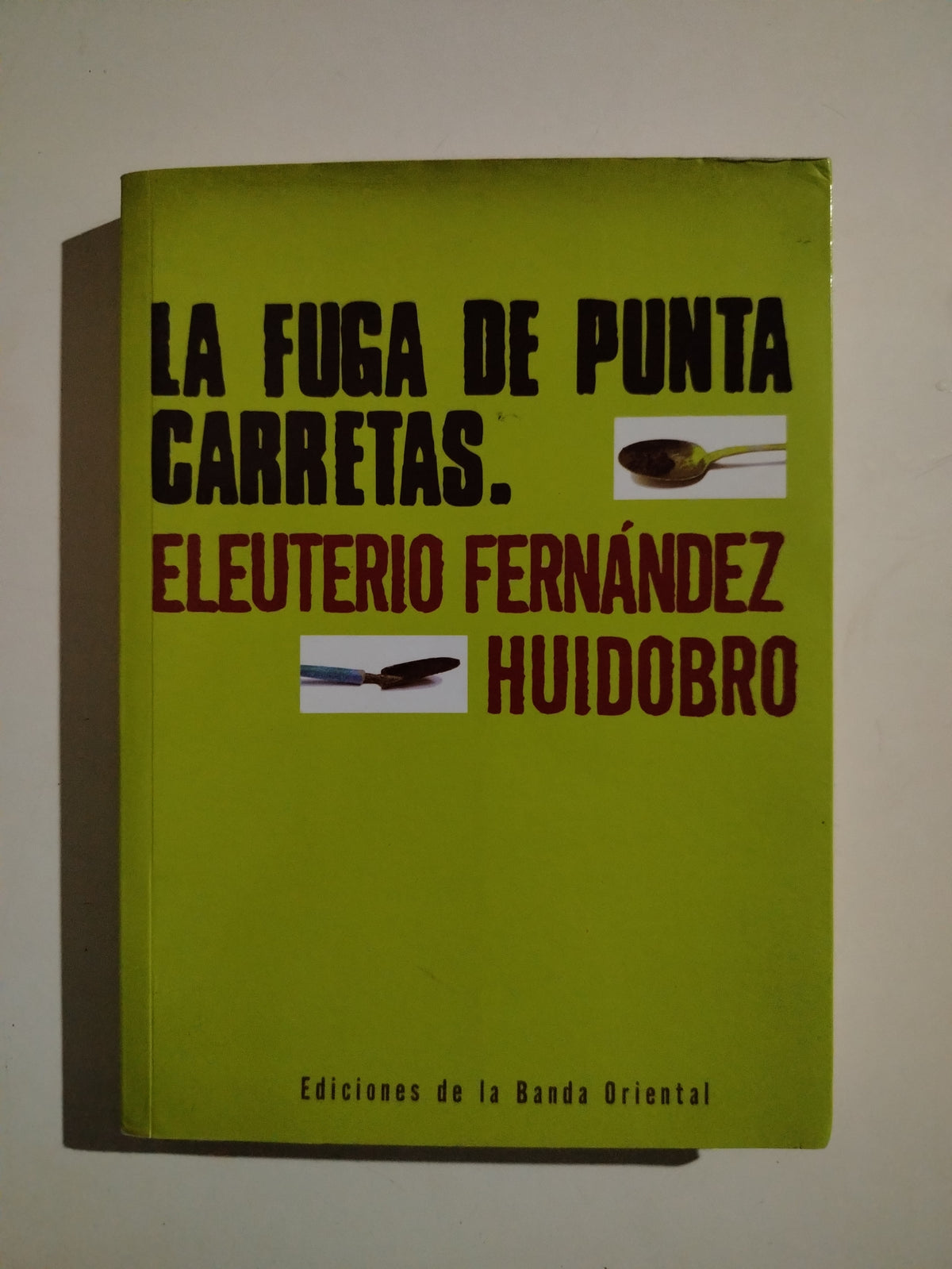 LA FUGA DE PUNTA CARRETAS - ELEUTERIO FERNANDEZ HUIDOBRO